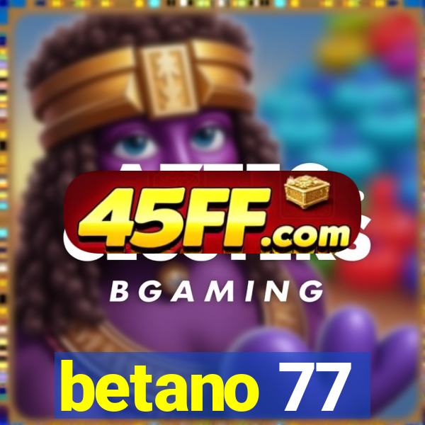 betano 77